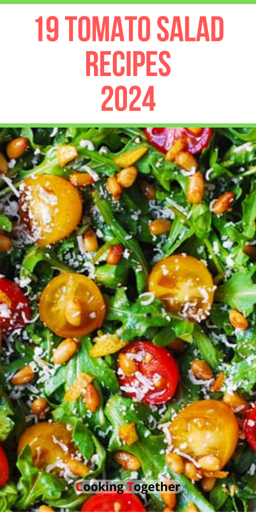 19 Tomato Salad Recipes: A 2024 Guide to Fresh and Flavorful Salads